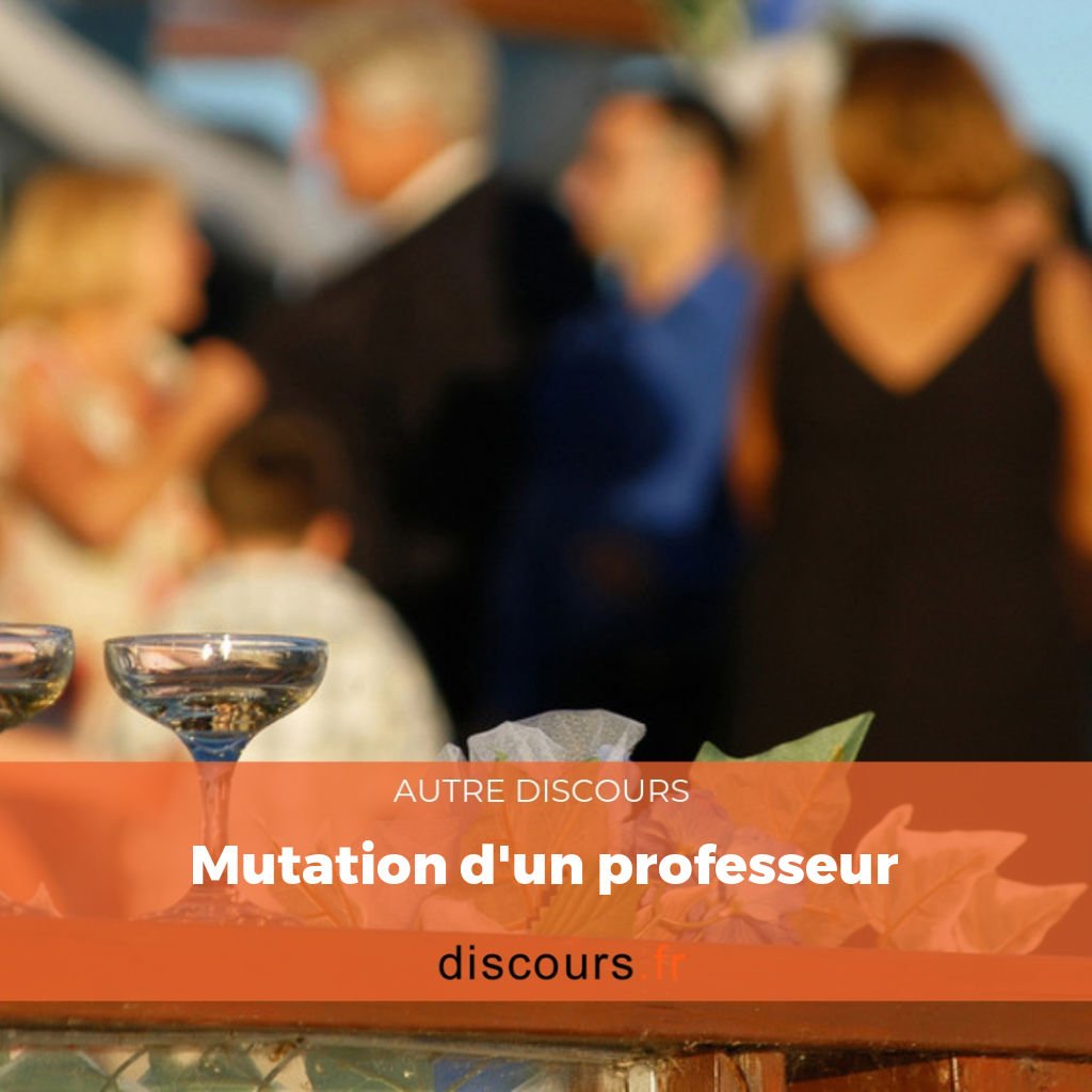 discours Mutation d'un professeur