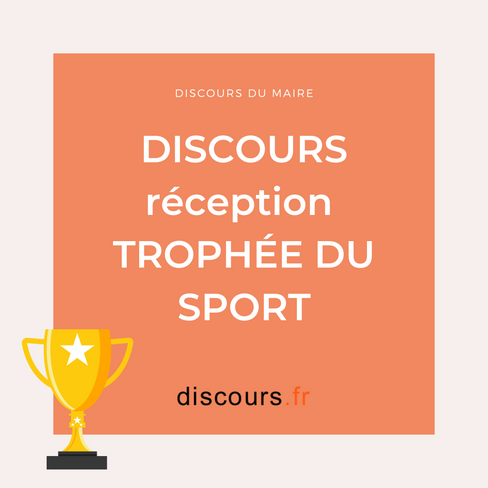exemple discours du maire pour la commune lauréate du trophée du sport, récompense de la commune la plus sportive