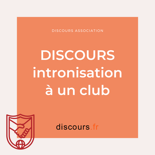 exemple discours intronisation à un club