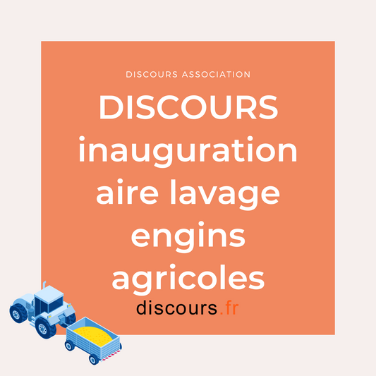 discours du maire pour inauguration d'une aire de lavage et remplissage pour engins agricoles