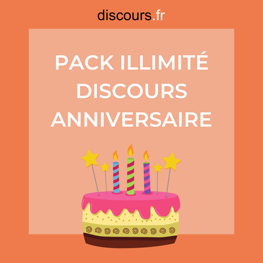 Pack Illimité - tous les discours d'anniversaire