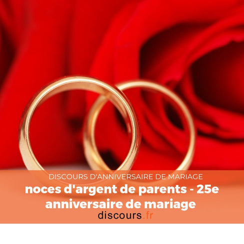 discours noces d'argent de parents - 25e anniversaire de mariage