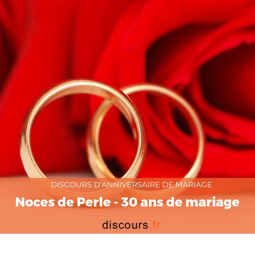 discours Noces de Perle - 30 ans de mariage