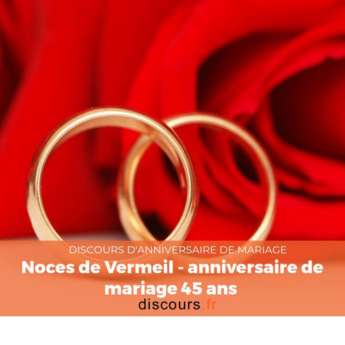 discours Noces de Vermeil - anniversaire de mariage 45 ans