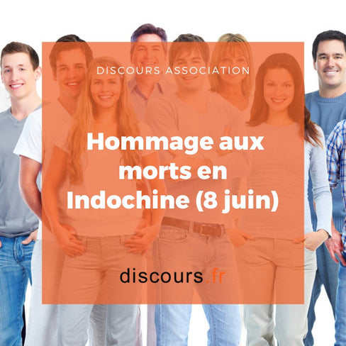 discours Hommage aux morts en Indochine (8 juin)