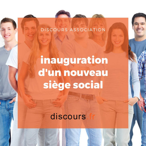 discours inauguration d'un nouveau siège social