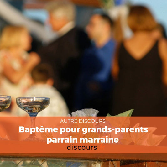 discours Baptême pour grands-parents parrain marraine