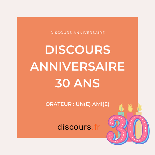 discours d'anniversaire 30 ans d'un ami