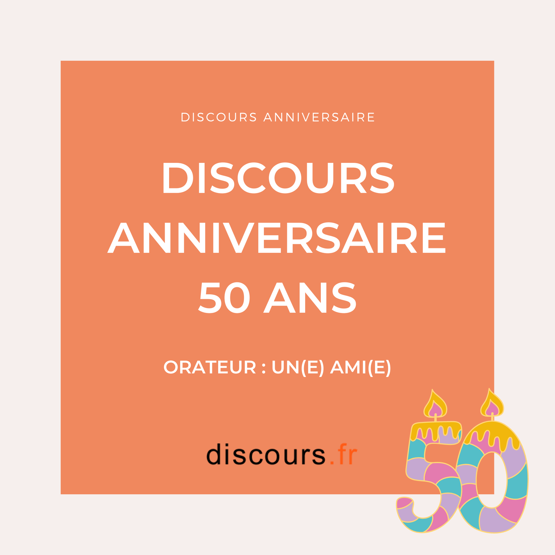 discours anniversaire 50 ans pour une amie