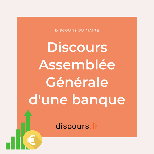 exemple discours maire pour l'assemblée générale d'une banque