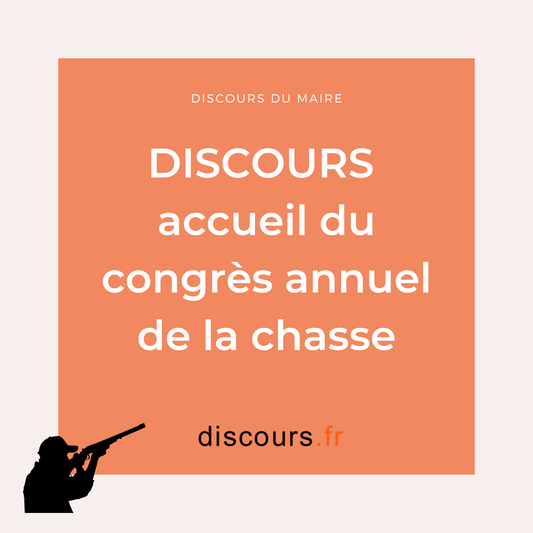 discours accueil du congrès annuel de la chasse