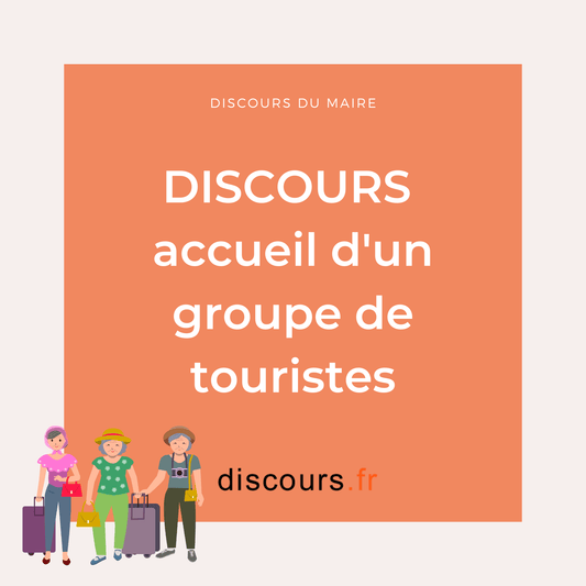 discours accueil d'un groupe de touristes