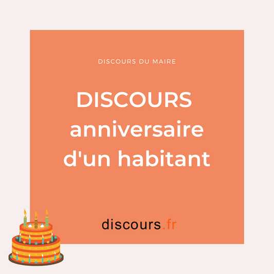 discours Anniversaire d'un habitant