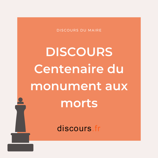 Modèle de discours du maire pour célébrer le centenaire du monument aux morts de la commune