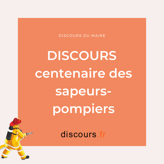 discours centenaire des sapeurs pompiers