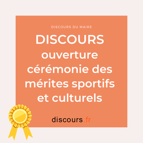 discours du maire ouverture de la cérémonie des mérites sportifs et culturels