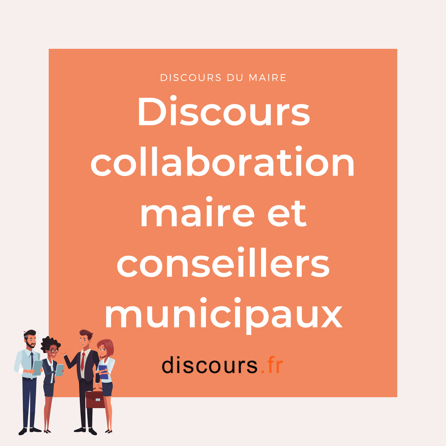 discours du maire sur la collaboration avec les conseillers municipaux