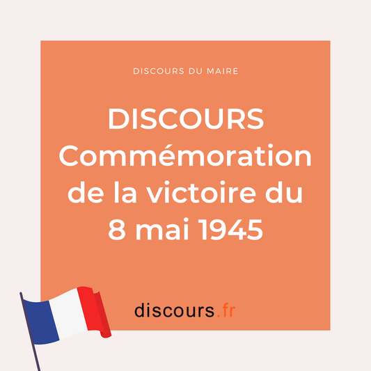 exemples de discours du maire pour le 8 mai commémoration de 1945