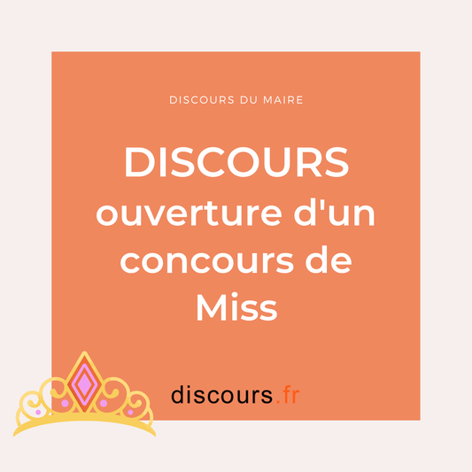 discours du maire pour l'ouverture d'une élection de miss