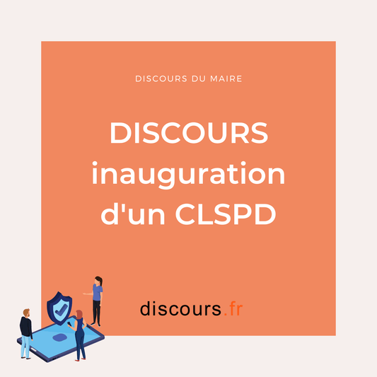 discours création d'un CLSPD