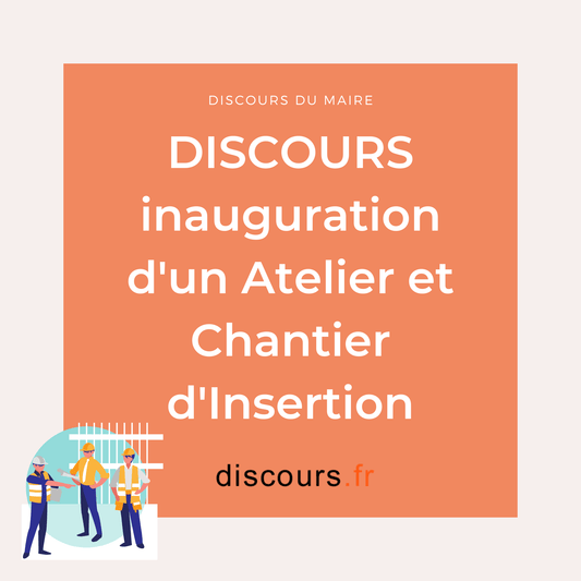 discours Rénovation par un Atelier et un Chantier d'Insertion