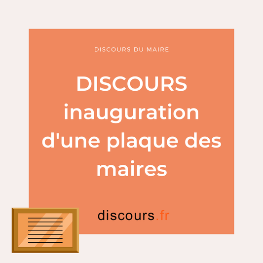 discours inauguration d'une plaque des maires