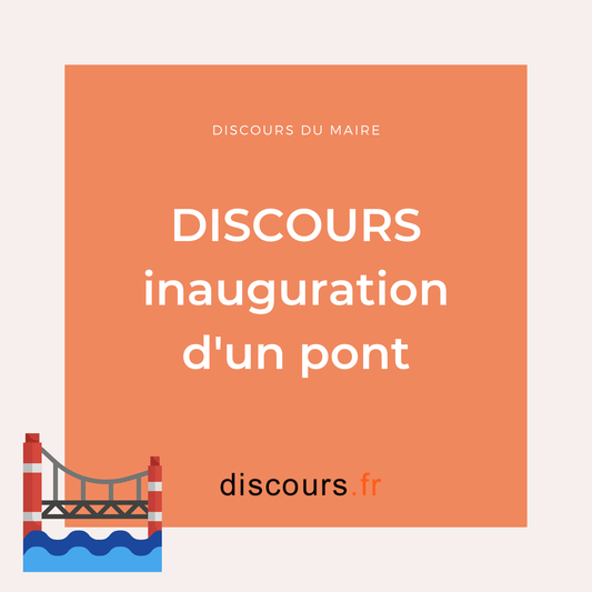 discours d'inauguration d'un pont