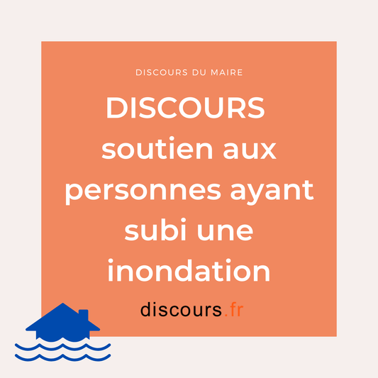 discours soutien aux personnes ayant subi des inondations