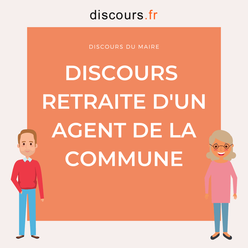 discours retraite d'un agent de la commune