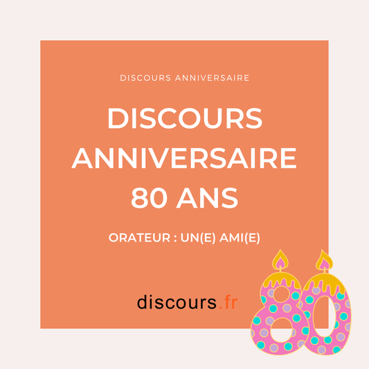 discours Anniversaire 80 ans d'un ami