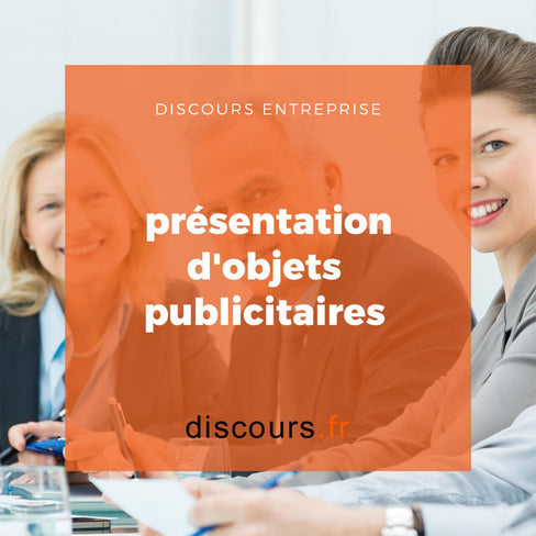 discours présentation d'objets publicitaires