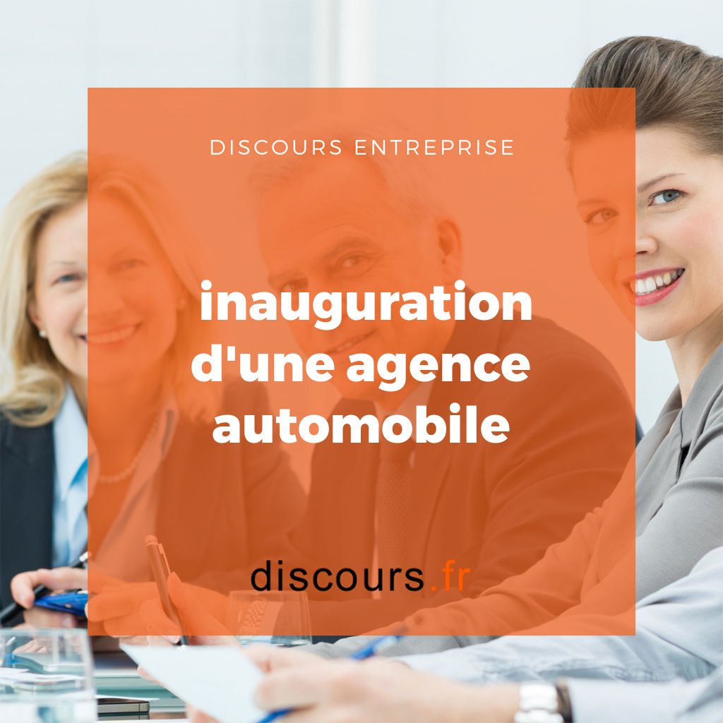 discours inauguration d'une agence automobile