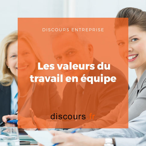 discours Les valeurs du travail en équipe