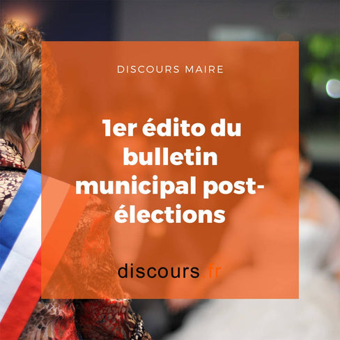 discours 1er édito du bulletin municipal post-élections
