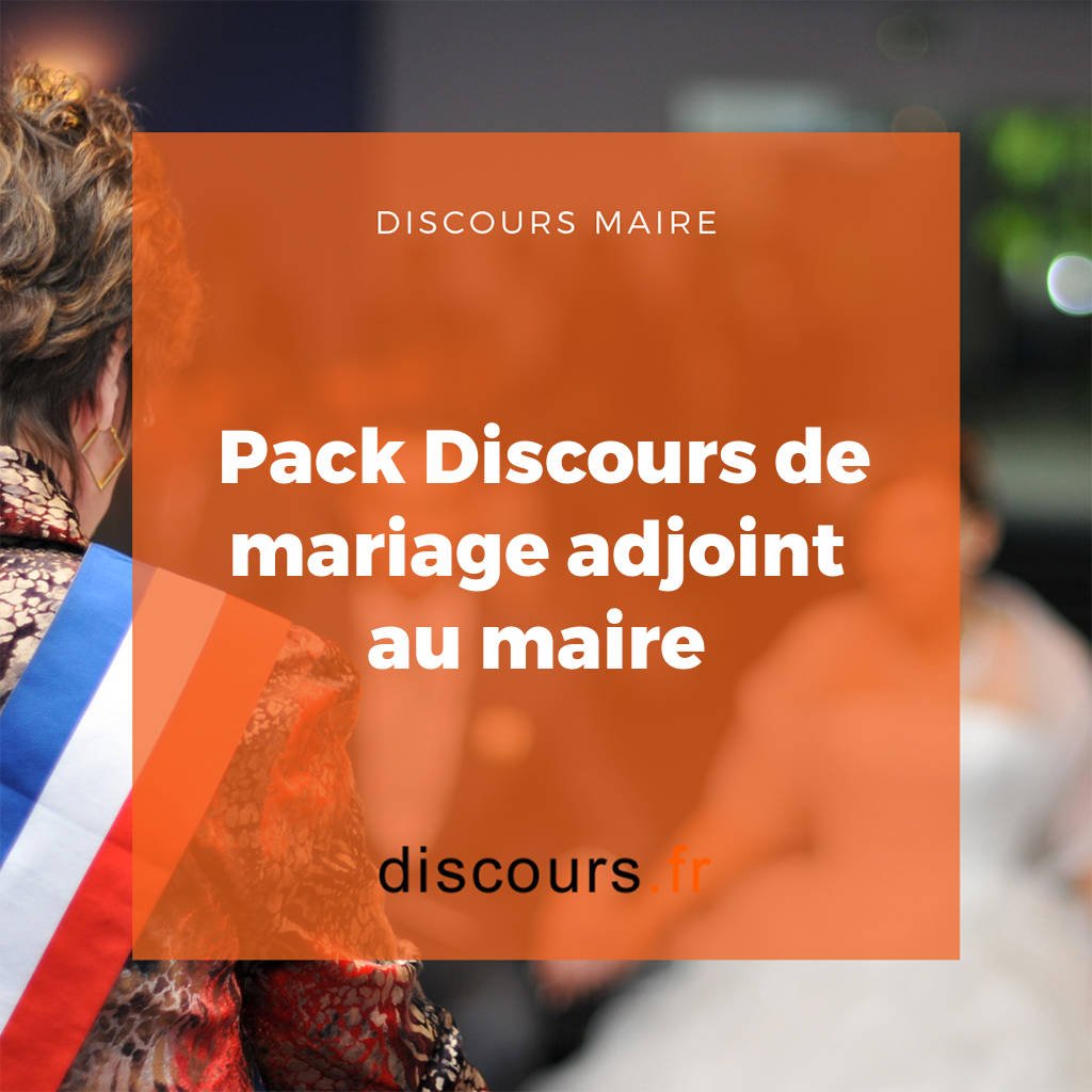 discours Pack Discours de mariage adjoint au maire