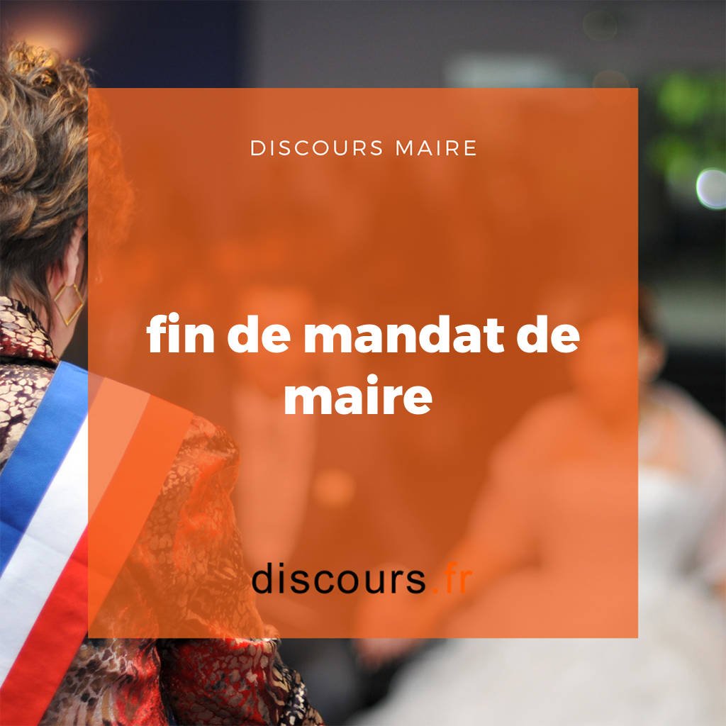 discours fin de mandat de maire